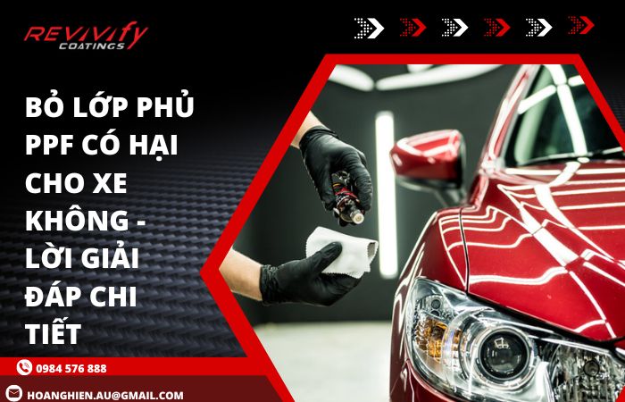 Bỏ Lớp Phủ PPF Có Hại Cho Xe Không - Lời Giải Đáp Chi Tiết